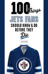 100 Things Hockey Fans Should Know & Do Before They Die