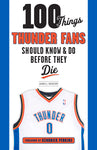 100 Things Basketball Fans Should Know & Do Before They Die