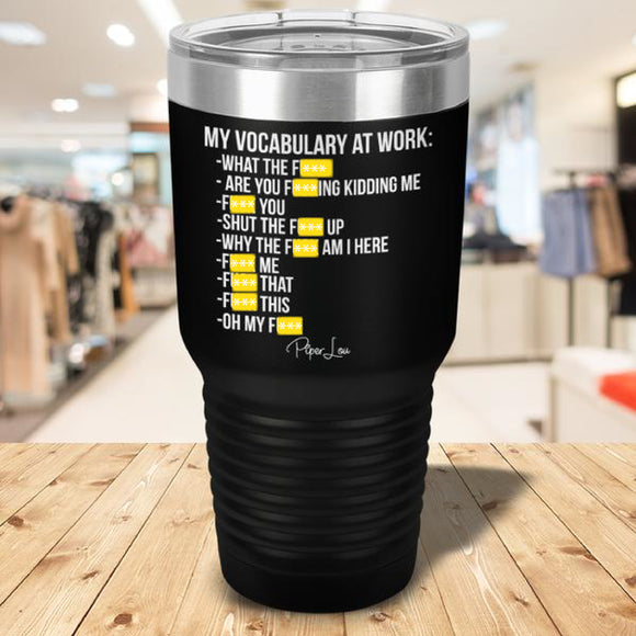 My Vocabulary at Work Laser Etched Tumbler Black